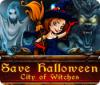 เกมส์ Save Halloween: City of Witches
