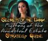 เกมส์ Secrets of the Dark: Mystery of the Ancestral Estate Strategy Guide