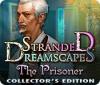 เกมส์ Stranded Dreamscapes: The Prisoner Collector's Edition