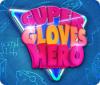 เกมส์ Super Gloves Hero