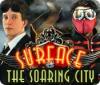 เกมส์ Surface: The Soaring City