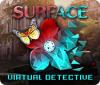 เกมส์ Surface: Virtual Detective