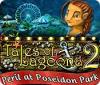 เกมส์ Tales of Lagoona 2: Peril at Poseidon Park