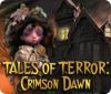 เกมส์ Tales of Terror: Crimson Dawn