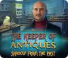 เกมส์ The Keeper of Antiques: Shadows From the Past