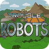 เกมส์ The Trouble With Robots