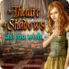 เกมส์ The Theatre of Shadows: As You Wish