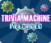 เกมส์ Trivia Machine Reloaded