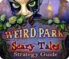 เกมส์ Weird Park: Scary Tales Strategy Guide