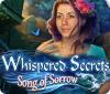 เกมส์ Whispered Secrets: Song of Sorrow