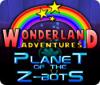 เกมส์ Wonderland Adventures: Planet of the Z-Bots